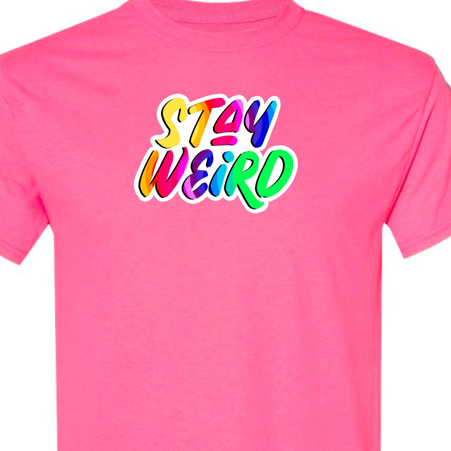 Stay Weird Short Sleeved TShirt
